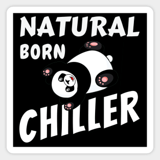 Natural born chiller - Cute sliding panda Magnet